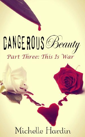 [Dangerous Beauty 03] • This Is War